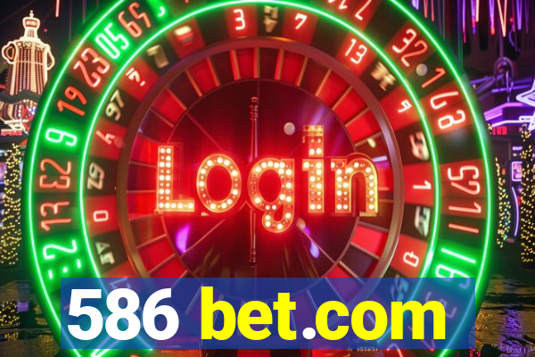 586 bet.com